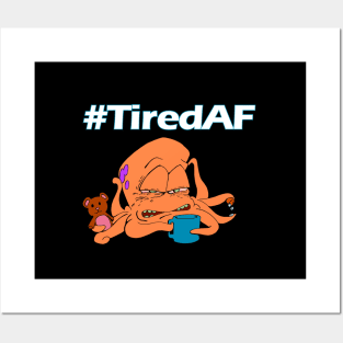 TiredAF Posters and Art